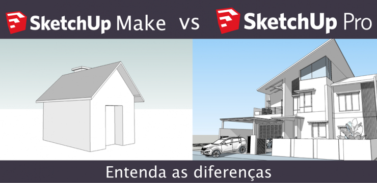 Diferenças entre Sketchup Make e Pro: o comparativo oficial definitivo!