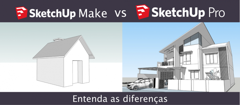 Capa do post: Diferenças entre Sketchup Make e Pro: o comparativo oficial definitivo!