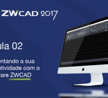 Curso ZWCAD 2017 Aula 02/05 – Aumentando a sua Produtividade