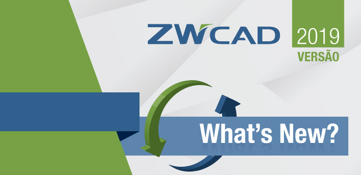 Conheça as novidades da versão de teste do ZWCAD 2019.