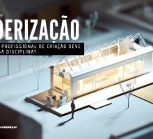 Renderização: Por que todo profissional de criação deve aprender essa disciplina?