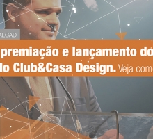 Festa de premiação e lançamento do anuário do Club&Casa Design, veja como foi