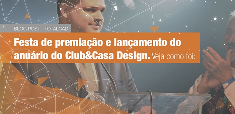 Capa do post: Festa de premiação e lançamento do anuário do Club&Casa Design, veja como foi