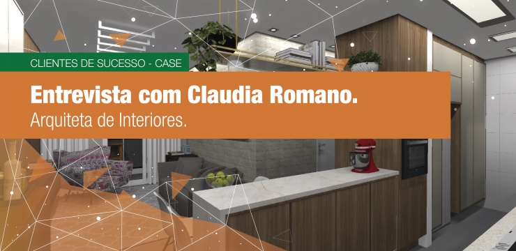 Entrevista com Claudia Romano, Arquiteta de Interiores.