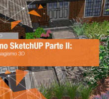 Paisagismo no SketchUp Parte 2: Modelagem do Paisagismo 3D