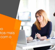 Entenda como aprovar projetos mais rapidamente com o seu cliente.