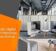 A transformação digital em Design de Interiores Comerciais/Escritórios.