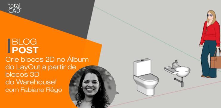 Capa do post: Crie blocos 2D no Álbum do LayOut a partir de blocos 3D do Warehouse!