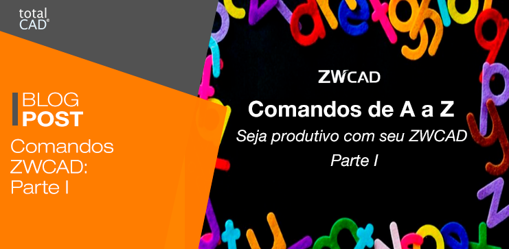 Capa do post: Comandos ZWCAD: Parte I