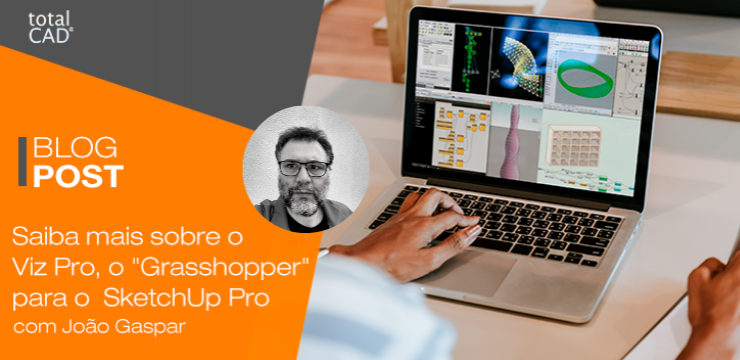Saiba mais sobre o Viz Pro, o “Grasshopper” para o SketchUp Pro