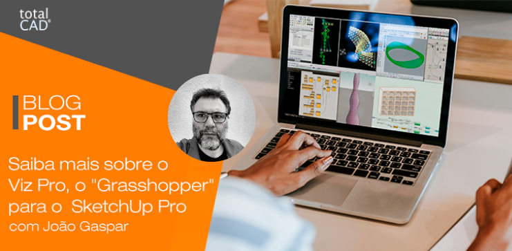 Capa do post: Saiba mais sobre o Viz Pro, o "Grasshopper" para o SketchUp Pro