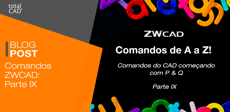 Capa do post: Comandos ZWCAD: Parte IX