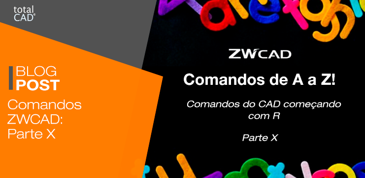 Capa do post: Comandos ZWCAD: Parte X