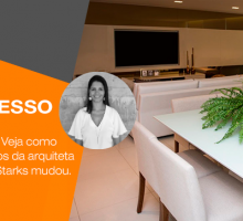 Case de Sucesso: Veja como o dia dia de projetos da arquiteta premiada Juliana Stark mudou.