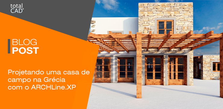 Capa do post: Projetando uma casa de campo na Grécia com ARCHLine.XP