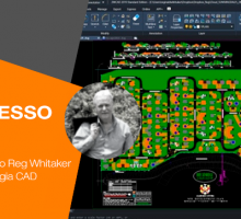 Case de Sucesso: Veja como o arquiteto Reg Whitaker evolui com a tecnologia CAD