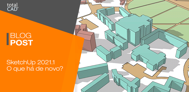 Capa do post: SketchUp 2021.1- O que há de novo?