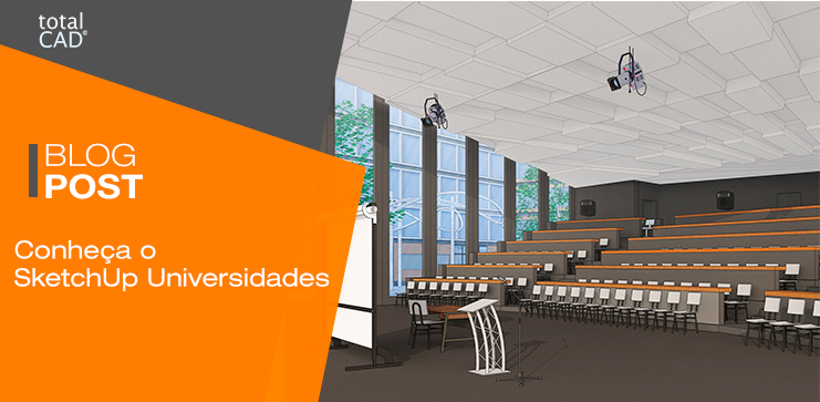 Capa do post: Conheça o novo SketchUp Universidades