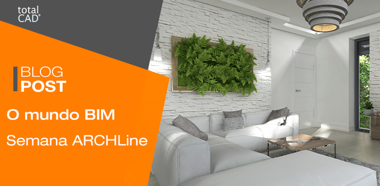 Capa do post: O Mundo BIM - Semana ARCHLine