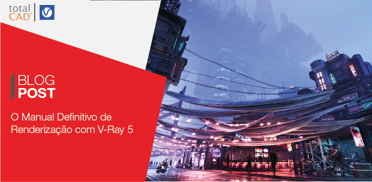 Capa do post: O Manual Definitivo de Renderização com o V-Ray 5