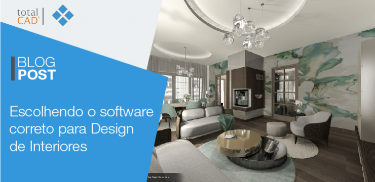 Escolhendo o software correto para Design de Interiores