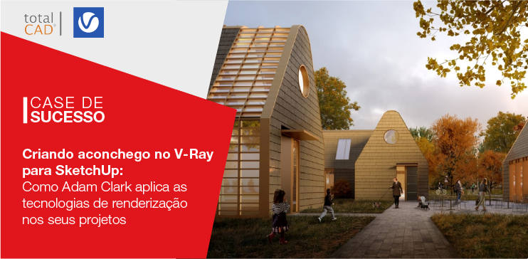 Capa do post: Criando aconchego comunal no V-Ray for SketchUp