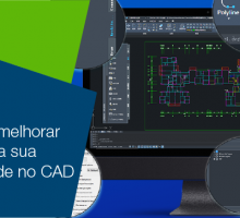 Dicas para você melhorar ainda mais a sua produtividade no CAD