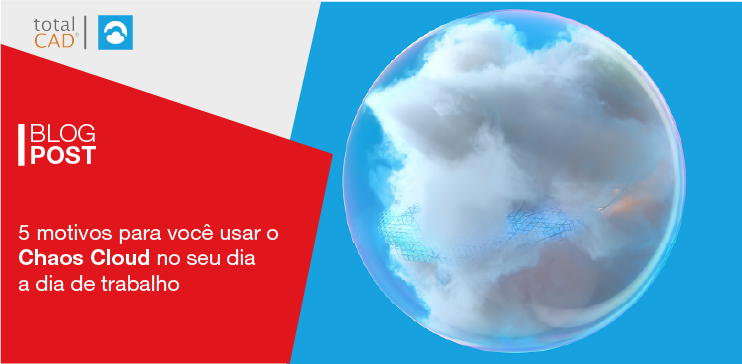 Capa do post: 5 motivos para você usar o Chaos Cloud