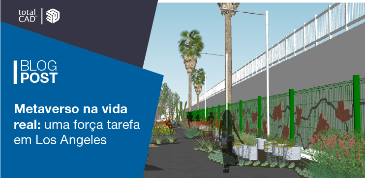 Capa do post: Metaverso na vida real: uma força tarefa em Los Angeles