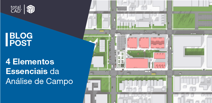 Capa do post: 4 Elementos Essenciais da Análise de Campo
