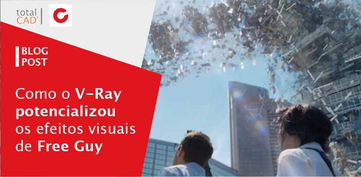 Capa do post: Como o V-Ray potencializou os efeitos visuais de Free Guy