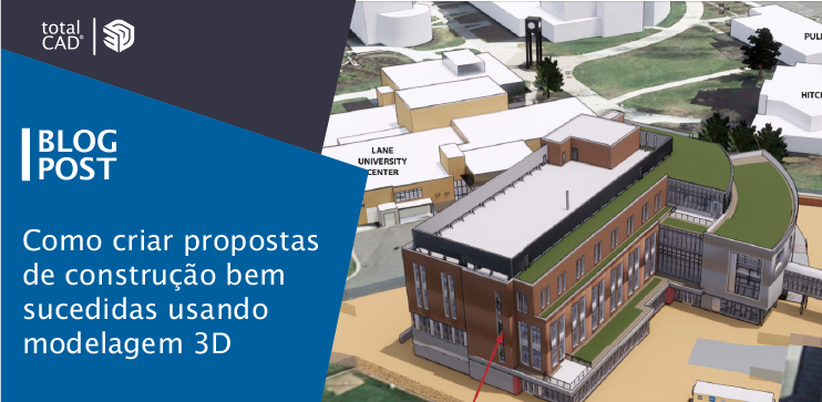 Capa do post: Como criar propostas de construção bem-sucedidas usando modelagem 3D
