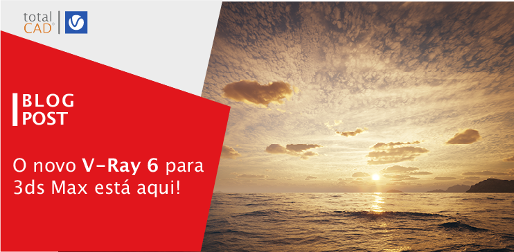 Capa do post: O novo V-Ray 6 para 3ds Max está aqui