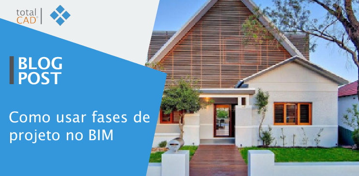 Capa do post: Como usar fases de design no BIM