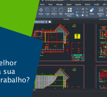 Qual é o melhor CAD para a sua equipe de trabalho?