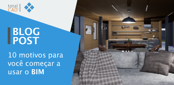 Capa do post: 10 motivos para você começar a usar o BIM