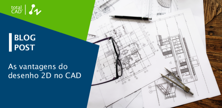 As vantagens do desenho 2D no CAD