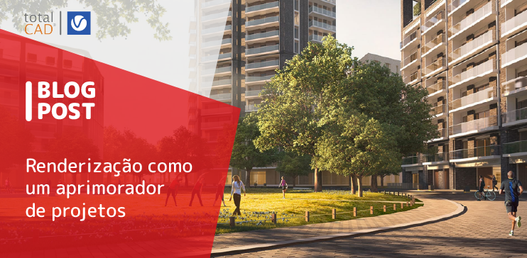 Capa do post: Renderização como um aprimorador de projetos