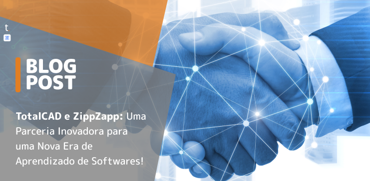 Capa do post: TotalCAD e ZippZapp: Uma Parceria Inovadora para uma Nova Era de Aprendizado de Softwares!
