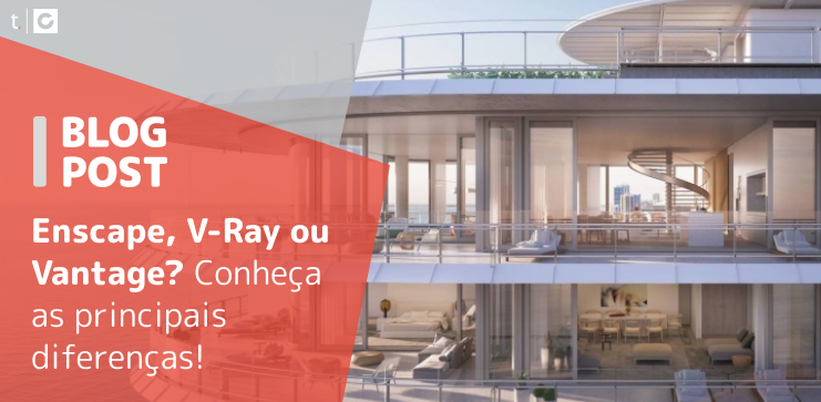 Capa do post: Enscape, V-Ray ou Vantage?