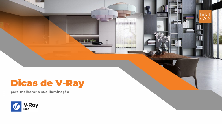 Capa do post: Dicas de V-Ray para melhorar a sua iluminação
