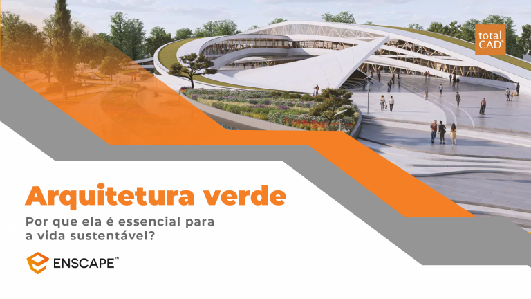 Capa do post: Arquitetura Verde: por que ela é essencial para a vida sustentável?