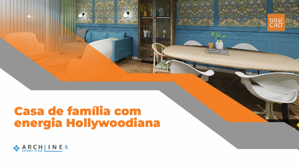Capa do post: ARCHLine: Casa de família com energia Hollywoodiana