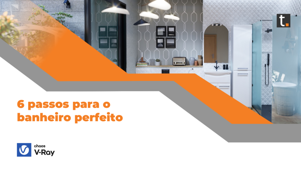 Capa do post: Seis passos para o banheiro perfeito no V-Ray