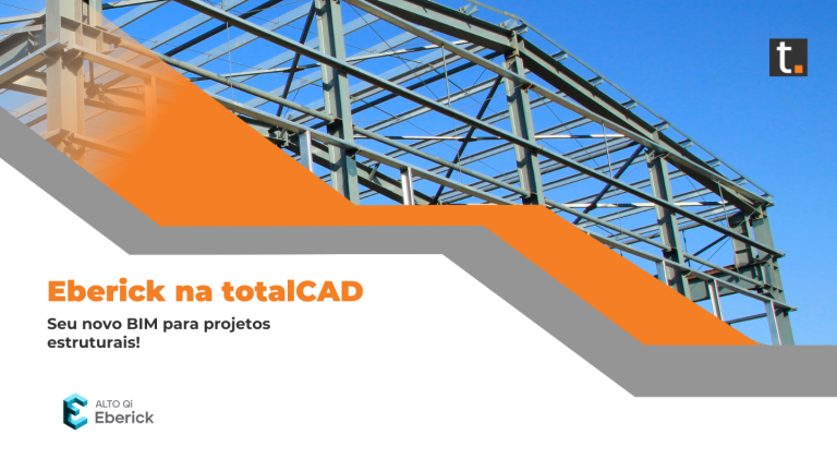 Capa do post: Eberick na totalCAD: Seu novo BIM para projetos estruturais!