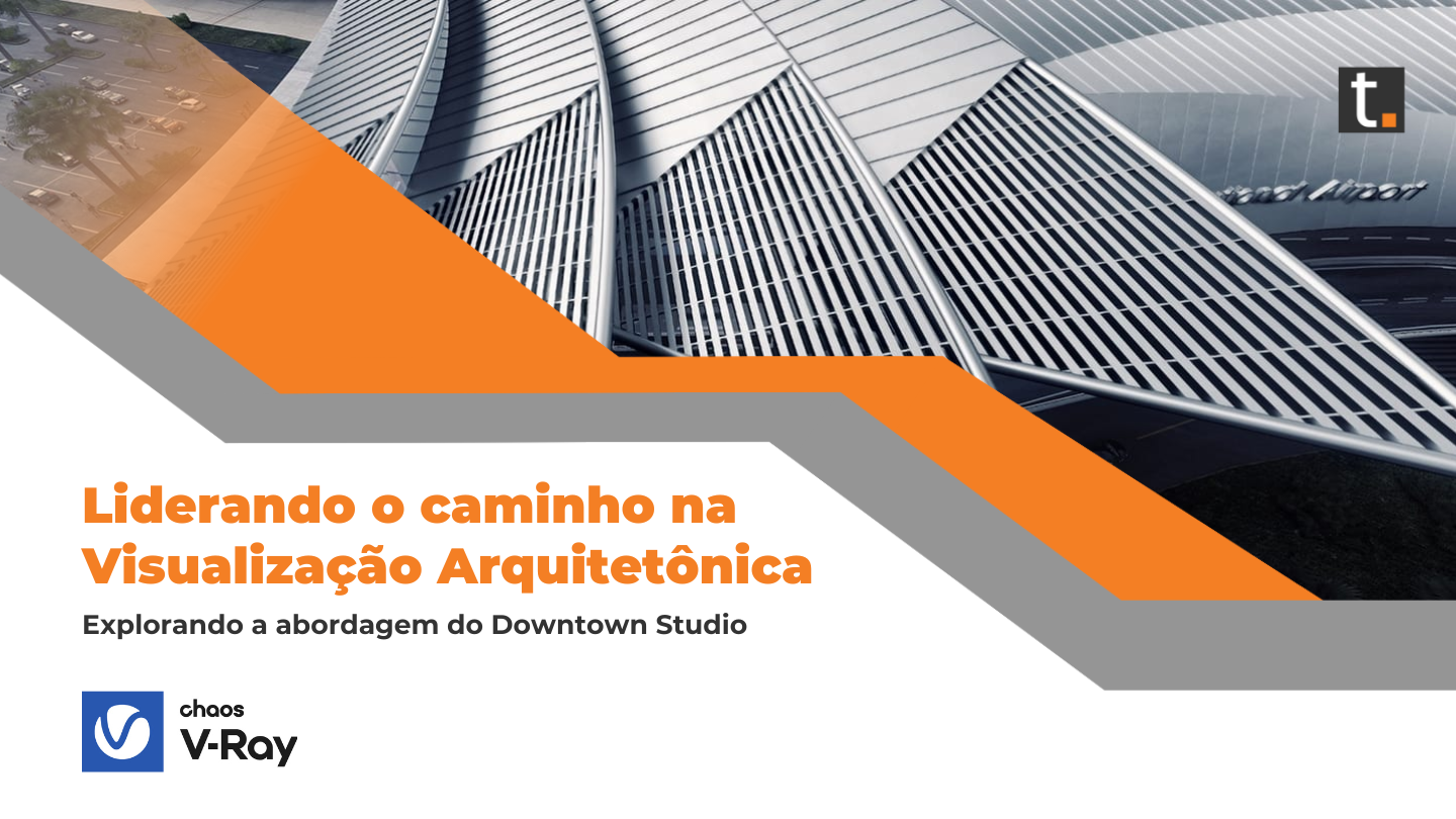 Liderando o caminho na visualização arquitetônica: explorando a abordagem do Downtown Studio