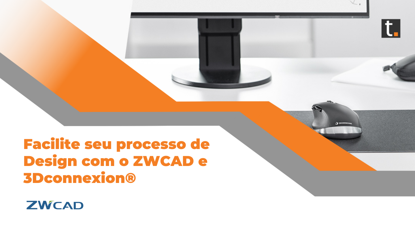 Facilite seu processo de Design com o ZWCAD e 3Dconnexion® 