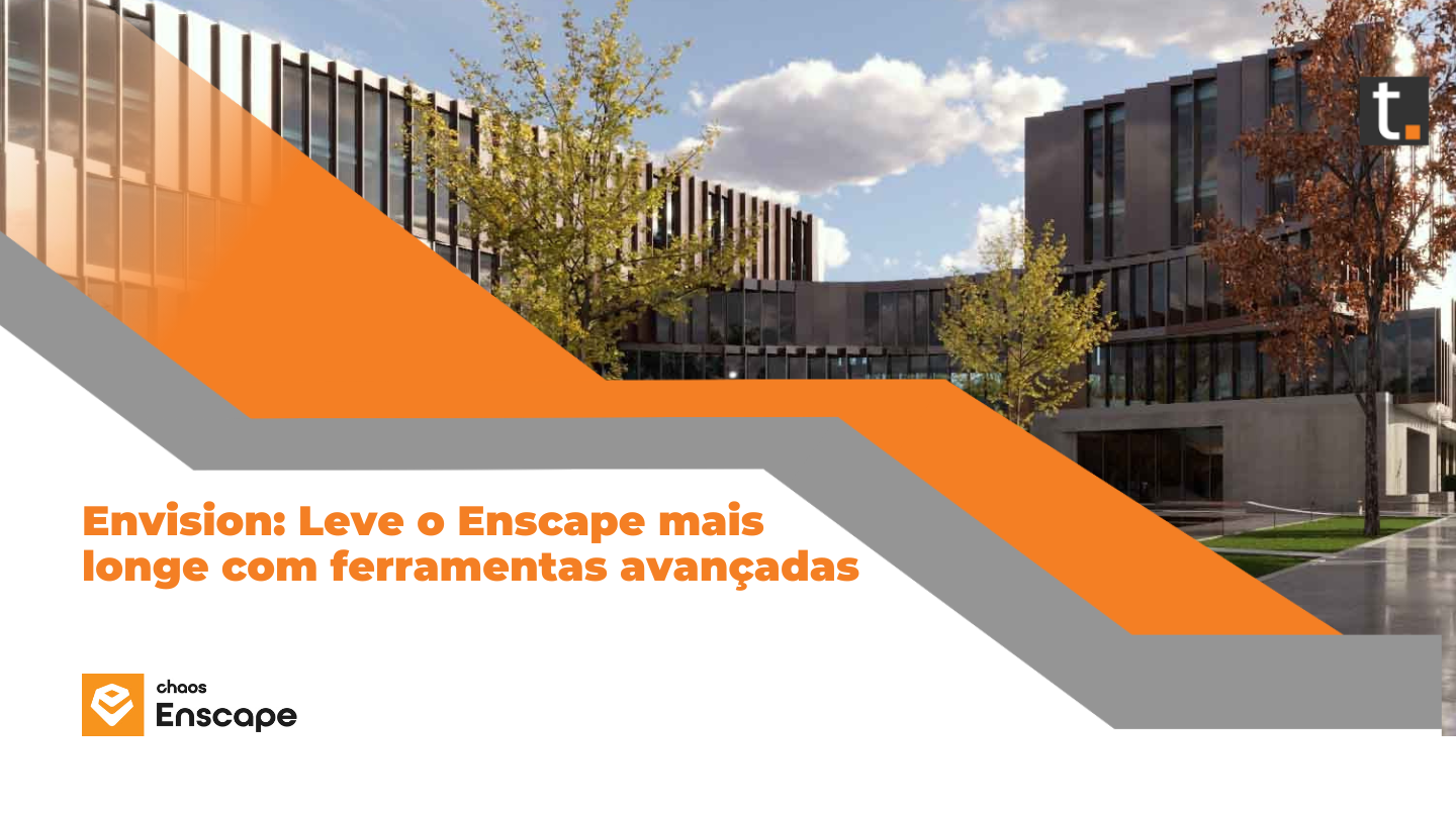 Envision: Leve o Enscape mais longe com ferramentas avançadas