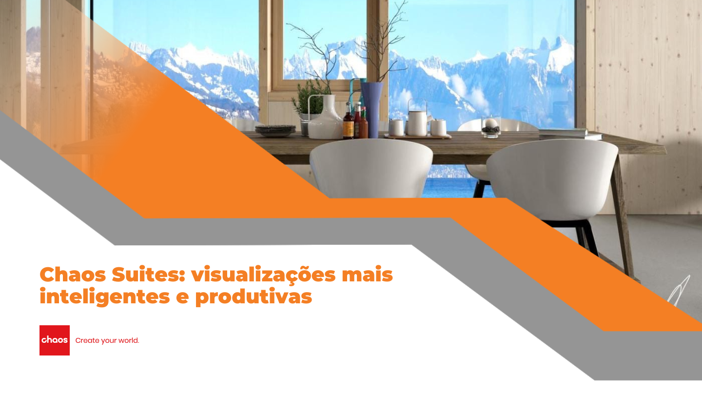 Chaos Suites: visualizações mais inteligentes e produtivas
