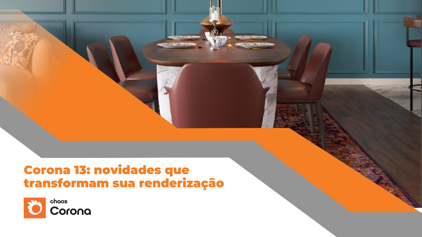 Corona 13: novidades que transformam sua renderização